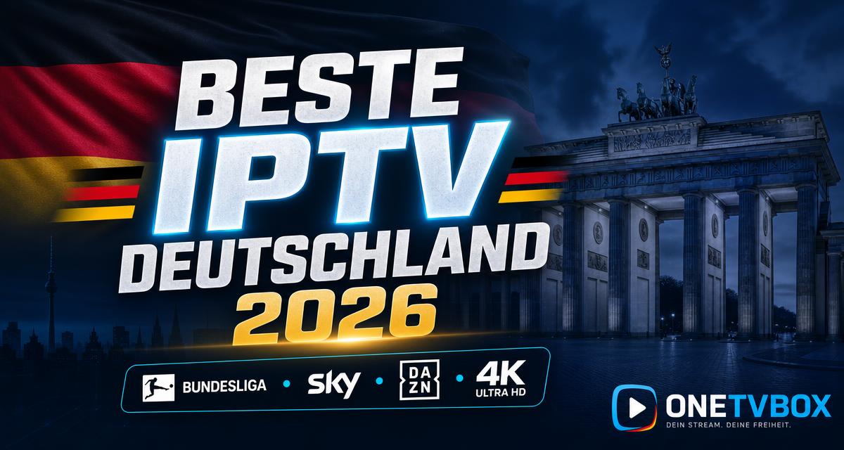 Beste IPTV Anbieter Deutschland 2026