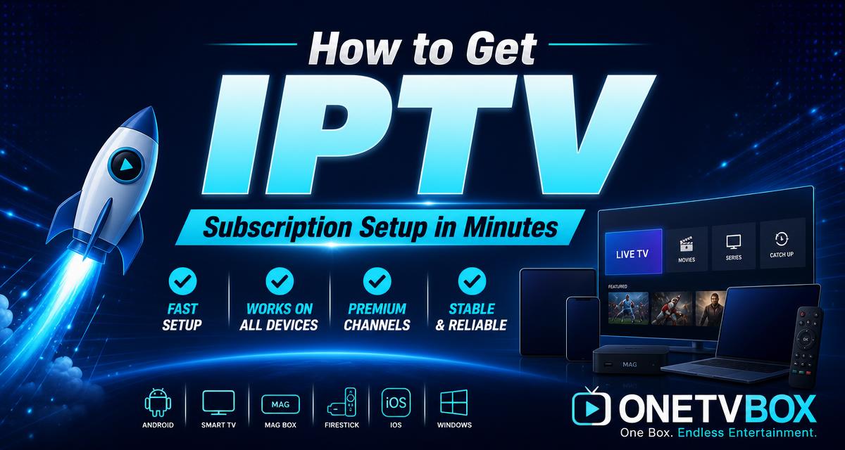 How to Get IPTV: The Ultimate Setup Guide
